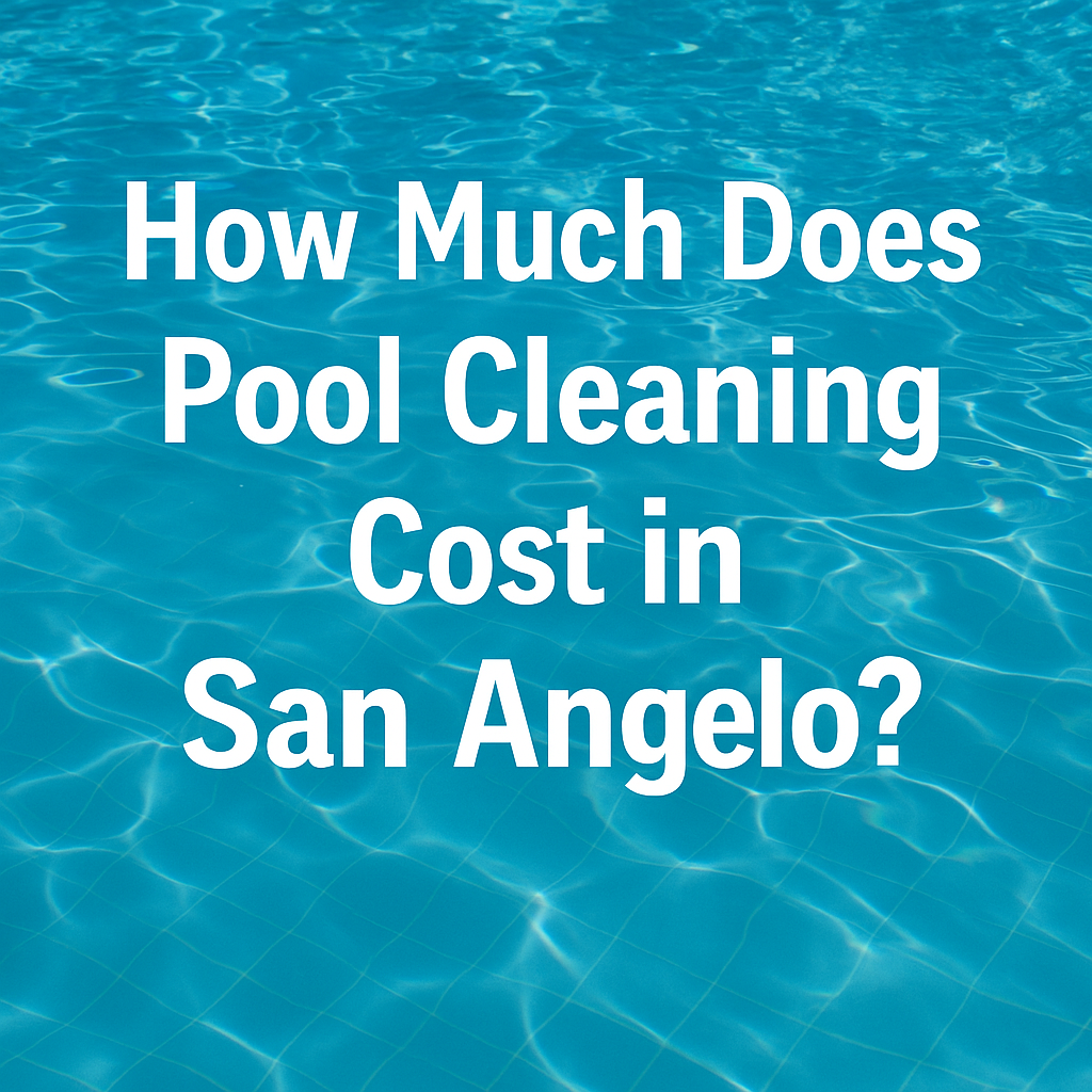 Graphic with bold white text reading “How Much Does Pool Cleaning Cost in San Angelo?” over a bright blue pool water background with sunlit ripples.